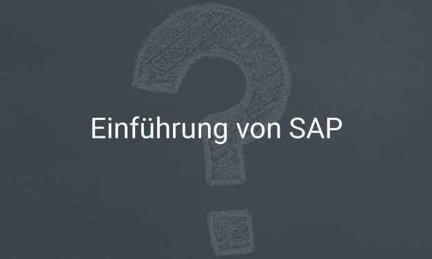 10 Tipps für die erfolgreiche Einführung von SAP ERP oder SAP S/4HANA