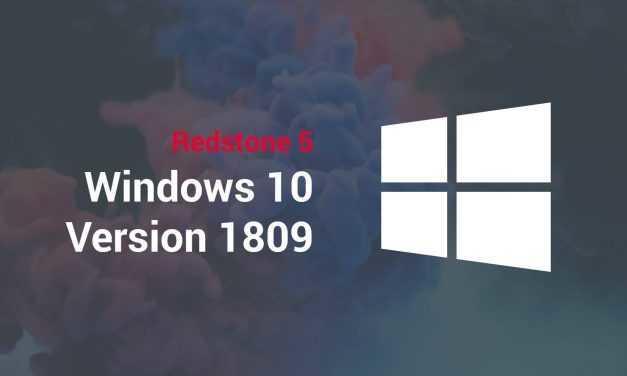 Windows 10 Version 1809 – Redstone 5 steht in den Startlöchern