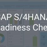 Erfolgreiche S/4HANA Systemconversion dank SAP Readiness Check
