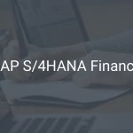 SAP S/4HANA Finance – Veränderungen für Ihr Finanzwesen und Controlling (FI/CO)