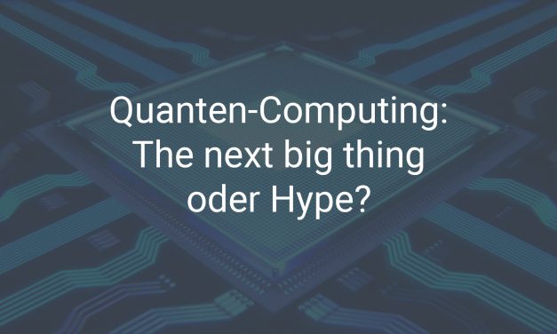 Ist Quanten-Computing the next big thing oder Hype?