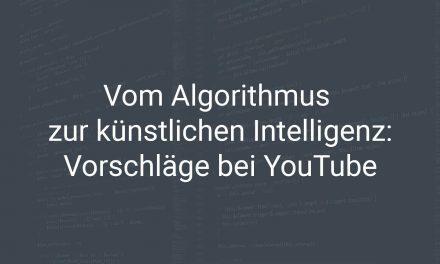 Vom Algorithmus zur künstlichen Intelligenz – Wie funktionieren die Vorschläge bei YouTube?