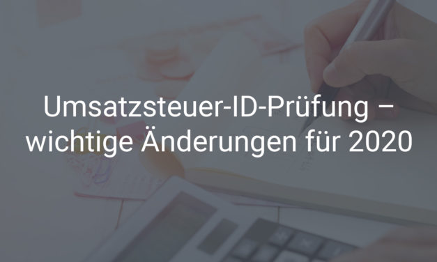 Quick Fixes zur Umsatzsteuerharmonisierung – wichtige Änderungen im Jahr 2020
