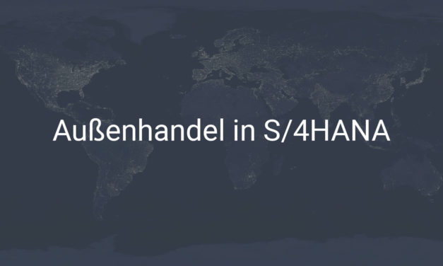 S/4HANA Außenhandelsprozesse – SAP GTS oder doch eine andere Lösung?