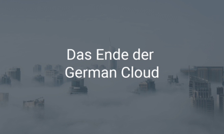 Das Ende der German Cloud