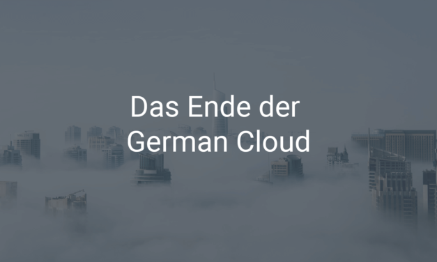 Das Ende der German Cloud