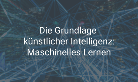 Künstliche Intelligenz – Maschinelles Lernen