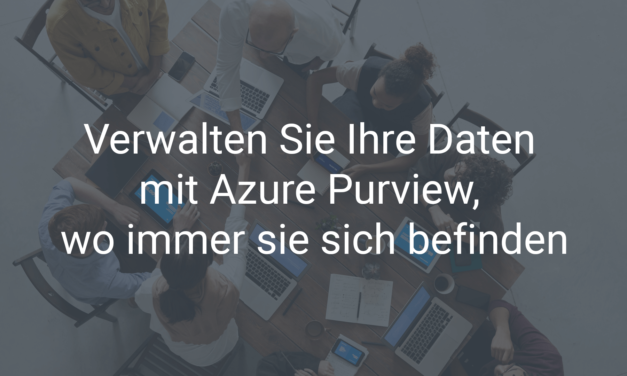 Verwalten Sie Ihre Daten mit Azure Purview, wo immer sie sich befinden