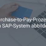Purchase-to-Pay-Prozess inside SAP digitalisieren und vereinfachen