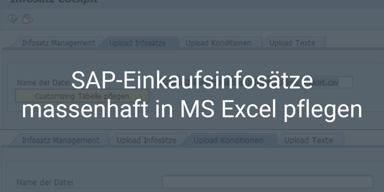 SAP-Einkaufsinfosätze massenhaft in Microsoft Excel pflegen