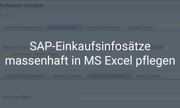 SAP-Einkaufsinfosätze massenhaft in Microsoft Excel pflegen