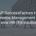 Die SAP SuccessFactors Human Experience Management Suite = eine HR-(R)Evolution?