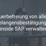 Steuerbefreiung von alleine: Gelangensbestätigungen inside SAP verwalten