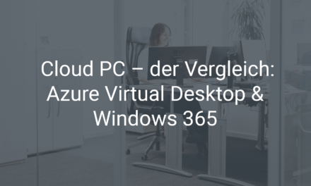 Cloud PC: Azure Virtual Desktop und Windows 365